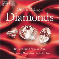 Diamonds - Folke Alin (piano); Greger Erd�s (vocals); Gunnar Sundberg (vocals); Orphei Dr�ngar (choir, chorus)