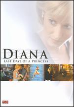 Diana: Last Days of a Princess