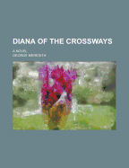Diana of the Crossways; A Novel