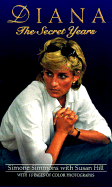 Diana: The Secret Years