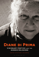 Diane Di Prima: Visionary Poetics and the Hidden Religions