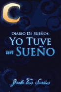 Diario de Suenos: Yo Tuve Un Sueno Graba Tus Suenos