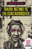 Diario Intimo de un Guacarroquer