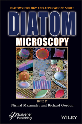 Diatom Microscopy - Mazumder, Nirmal (Editor), and Gordon, Richard (Editor)
