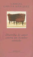 Diatriba de Amor Contra Un Hombre Sentado