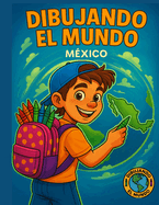 Dibujando El Mundo: M?xico