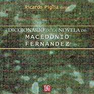 Diccionario de La Novela de Macedonio Fernandez