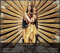 Dich Maria Heut Zu Preisen - Anne Dufresne (oboe); Mechthild Kiendl (soprano); Norbert D�chtel (organ)
