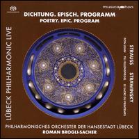 Dichtung, Episch, Programm: Strauss, Strawinsky - Philharmonisches Orchester der Hansestadt L�beck; Roman Brogli-Sacher (conductor)