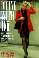 Dicing with Di: The Amazing Adventures of Britain's Royal Watchers