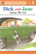Dick and Jane: Away We Go: Dick and Jane