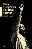 Dick Gregory's political primer.