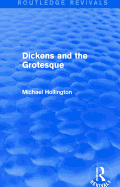 Dickens and the Grotesque (Routledge Revivals)