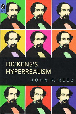 Dickens's Hyperrealism - Reed, John R