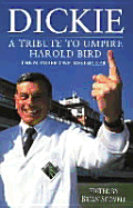 Dickie: A Tribute to Umpire Dickie Bird
