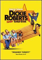 Dickie Roberts: Former Child Star