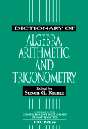 Dictionary of Algebra, Arithmetic, and Trigonometry
