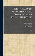 Dictionary of Anonymous and Pseudonymous English Literature: H - L