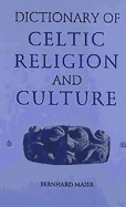 Dictionary of Celtic Religion and Culture