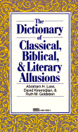 Dictionary of Classical, Biblical, and Literary Allusions