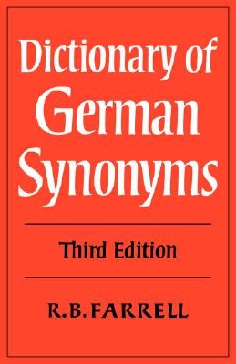 Dictionary of German Synonyms - Farrell, R B, and R B, Farrell