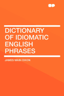 Dictionary of Idiomatic English Phrases