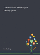 Dictionary of the British English Spelling System