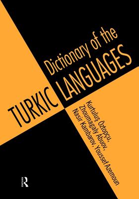 Dictionary of Turkic Languages - Oztopcu, Kurtulus (Editor), and Abouv, Zhoumagaly (Editor), and Kambarov, Nasir (Editor)