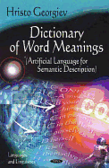 Dictionary of Word Meanings: Artifical Language for Semantic Description