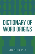 Dictionary of Word Origins
