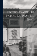Dictionnaire du Patois du Pays de Bray