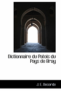 Dictionnaire Du Patois Du Pays de Bray