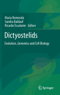Dictyostelids: Evolution, Genomics and Cell Biology