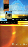 Did God Use Evolution?: Observations from a Scientist of Faith