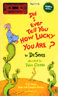 Did I Ever Tell You How Lucky You Are?