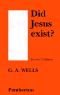 Did Jesus Exist - Wells, George Albert