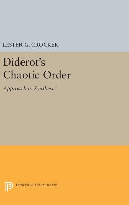 Diderot's Chaotic Order: Approach to Synthesis - Crocker, Lester G.