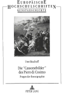 Die �Cassonebilder� Des Piero Di Cosimo: Fragen Der Ikonographie