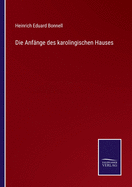 Die Anf�nge des karolingischen Hauses