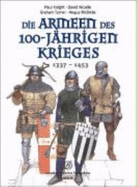 Die Armeen Des 100-J?hrigen Krieges (1337-1453)