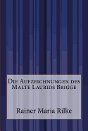 Die Aufzeichnungen des Malte Laurids Brigge