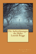 Die Aufzeichnungen Des Malte Laurids Brigge
