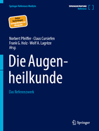 Die Augenheilkunde: Das Referenzwerk