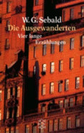 Die Ausgewanderten: Vier Lange Erzahlungen