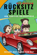 Die Besten R?cksitzspiele: 100 Lustige Reisespiele