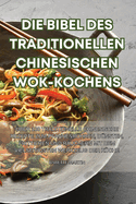 Die Bibel Des Traditionellen Chinesischen Wok-Kochens