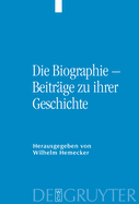 Die Biographie - Beitr?ge Zu Ihrer Geschichte