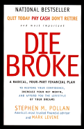 Die Broke: A Radical Four-Part Financial Plan
