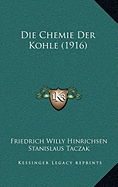Die Chemie Der Kohle (1916)