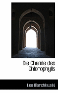 Die Chemie Des Chlorophylls